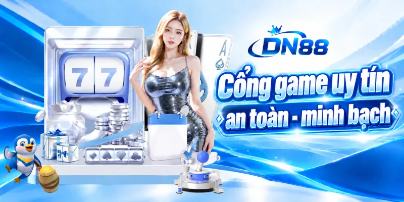 DN88 Cổng game uy tín - an toàn - minh bạch